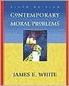 Contemporary Moral Problems / Edition 6