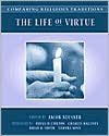 Comparing Religious Traditions: The Life of Virtue, Volume 3 / Edition 1