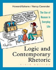 Logic and Contemporary Rhetoric: The Use of Reason in Everyday Life / Edition 9