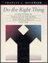 Do the Right Thing: A Philosophical Dialogue on the Moral and Social Issues of Our Time / Edition 1