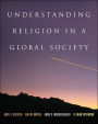Understanding Religion in a Global Society / Edition 1