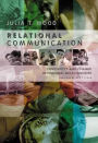 Relational Communication: Continuity and Change in Personal Relationships / Edition 2