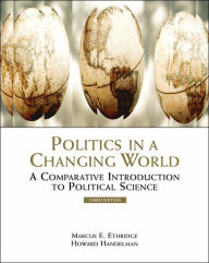 Politics in a Changing World: A Comparative Introduction to Political Science (with InfoTrac) / Edition 3