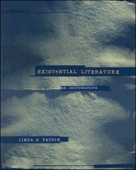 Title: Existential Literature: An Introduction / Edition 1, Author: Linda E. Patrik