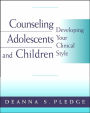 Counseling Adolescents and Children: Developing Your Clinical Style / Edition 1