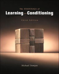 Title: The Essentials of Learning and Conditioning / Edition 3, Author: Michael P. Domjan