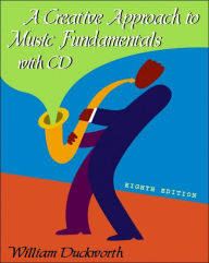 A Creative Approach to Music Fundamentals with CD / Edition 8
