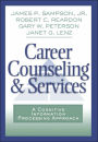 Career Counseling and Services: A Cognitive Information Processing Approach / Edition 1