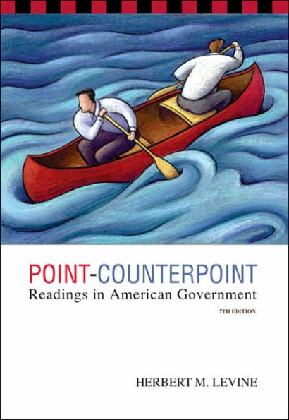 Point-Counterpoint: Readings in American Government / Edition 7