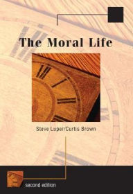 Title: Moral Life (Custom) / Edition 2, Author: Luper