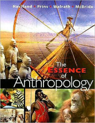 The Essence of Anthropology / Edition 1