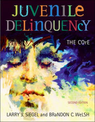 Juvenile Delinquency: The Core (with CD-ROM and InfoTrac) / Edition 2