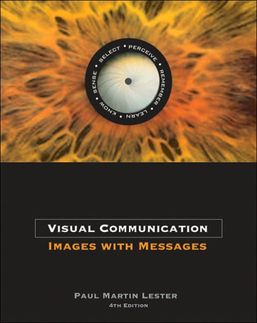 Visual Communication Images with Messages (with InfoTrac) / Edition 4