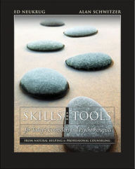 Skills and Tools for Today's Counselors and Psychotherapists: From Natural Helping to Professional Counseling (with DVD) / Edition 1