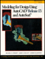 Modeling for Design Using AutoCAD / Edition 1