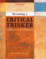 Becoming a Critical Thinker: A Guide for the New Millennium / Edition 2