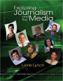 Exploring Journalism and the Media (with CD-ROM) / Edition 1