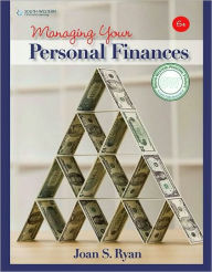 Title: Managing Your Personal Finances, 6th Edition / Edition 6, Author: Joan S. Ryan