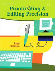 Title: Proofreading and Editing Precision (with CD-ROM) / Edition 6, Author: Larry G. Pagel