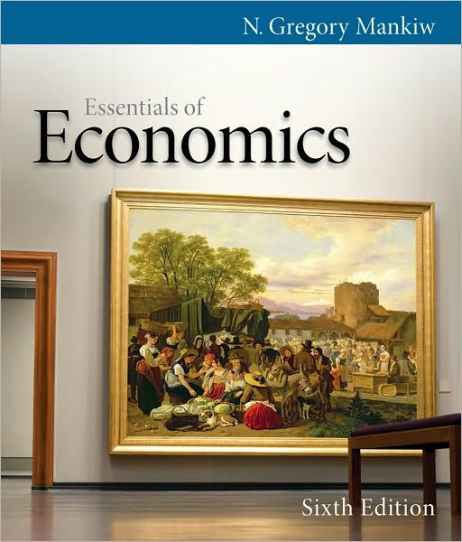 Essentials of Economics / Edition 6 by N. Gregory Mankiw