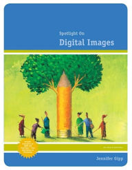 Spotlight on Digital Images / Edition 1