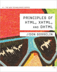 Principles of HTML, XHTML, and DHTML: The Web Technologies Series / Edition 2