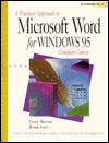 Practical Approach to Microsoft Word for Windows 95: Complete Course