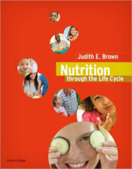 Nutrition Through the Life Cycle / Edition 4