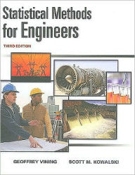 Title: Statistical Methods for Engineers / Edition 3, Author: G. Geoffrey Vining