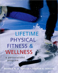 Lifetime Physical Fitness and Wellness: A Personalized Program / Edition 11