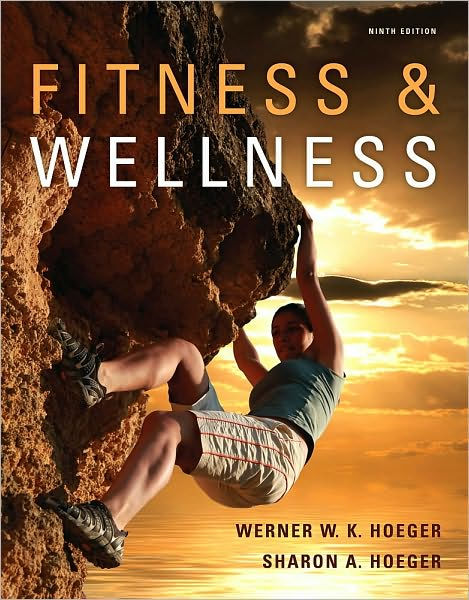 Principles and Labs for Fitness and Wellness: Hoeger, Wener