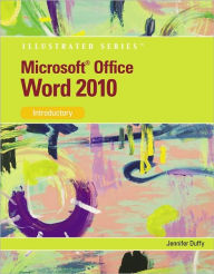 Title: Microsoft Office Word 2010: Illustrated Introductory / Edition 1, Author: Jennifer Duffy