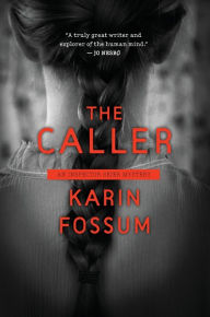 Title: The Caller (Inspector Sejer Series #10), Author: Karin Fossum