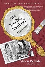 Title: Are You My Mother?: A Comic Drama, Author: Alison Bechdel