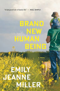 Title: Brand New Human Being, Author: Emily Jeanne Miller
