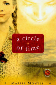 Title: A Circle of Time, Author: Marisa Montes