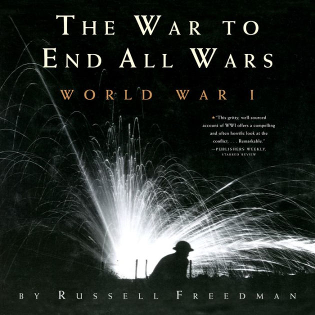 The War to End All Wars: World War I|Paperback