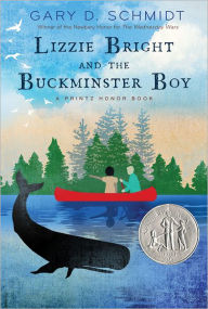 Title: Lizzie Bright and the Buckminster Boy, Author: Gary D. Schmidt