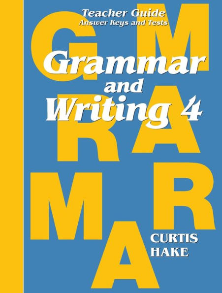 Grammar & Writing: Teacher Edition Grade 4 2014
