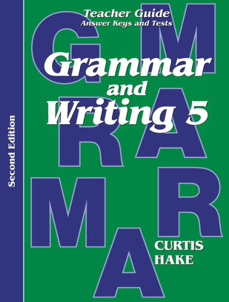 Grammar & Writing: Teacher Edition Grade 5 2nd Edition 2014