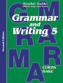 Grammar & Writing: Teacher Edition Grade 5 2nd Edition 2014