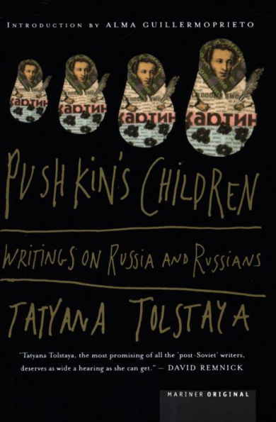 Pushkin's Children: Writing on Russia and Russians