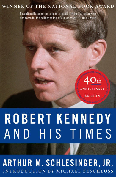 Robert Kennedy and His Times (40th Anniversary Edition)
