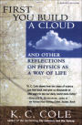 First You Build a Cloud: And Other Reflections on Physics as a Way of Life