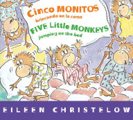 Title: Five Little Monkeys Jumping on the Bed/Cinco monitos brincando en la cama: Bilingual Spanish-English, Author: Eileen Christelow