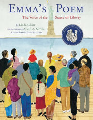 Title: Emma's Poem: The Voice of the Statue of Liberty, Author: Linda Glaser