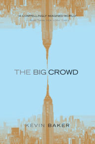 Title: The Big Crowd, Author: Kevin Baker