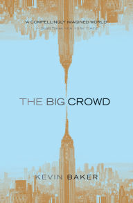 Title: The Big Crowd, Author: Kevin Baker