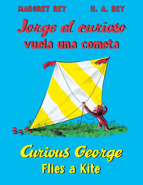 Curious George Flies a Kite/Jorge el curioso vuela una cometa: Bilingual English-Spanish