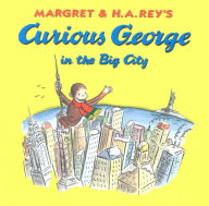 Title: Curious George in the Big City, Author: H. A. Rey